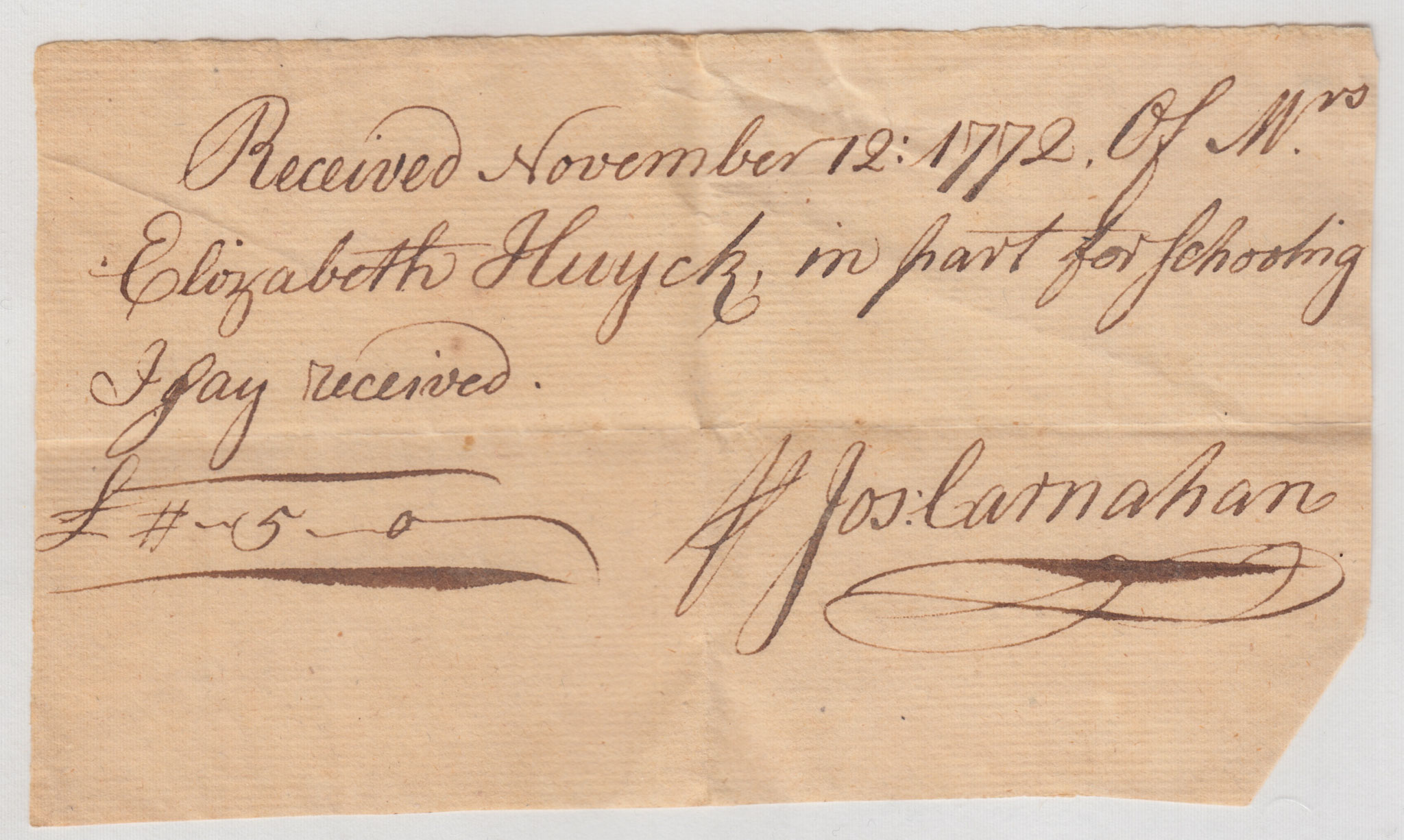 BH022, 1772-11-12 Receipt, Jos. Carnahan to Mrs Elizabeth Huyck for Schooling