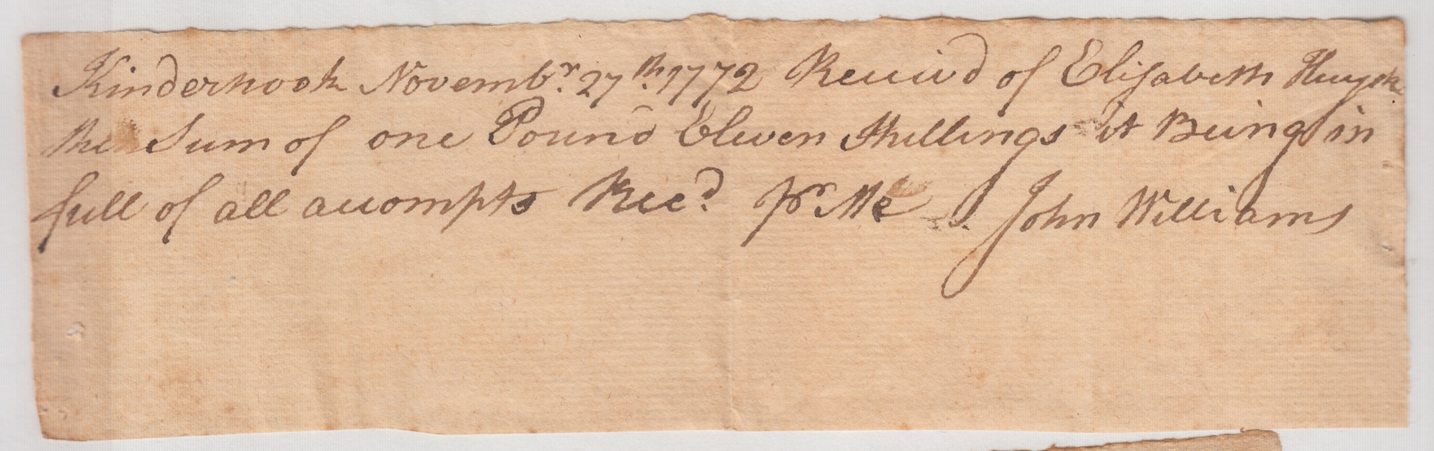 BH067, 1772-11-27 Receipt, John Williams to Elizabeth Huyck, 1 Pound, 11 Shillings in Full of All Accounts